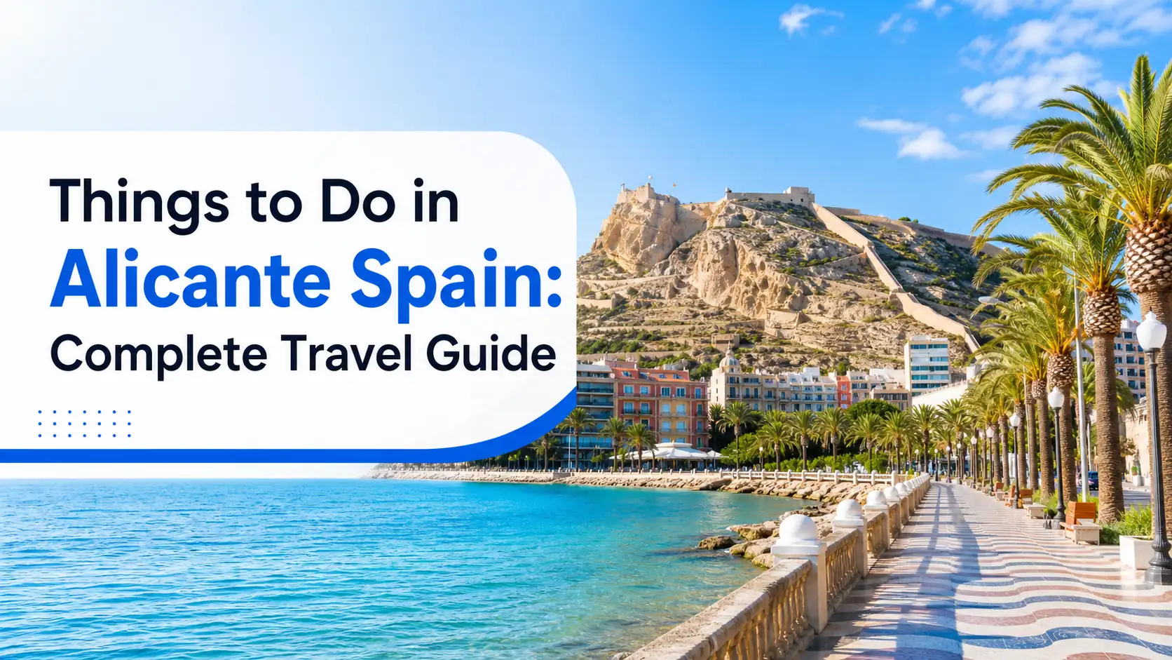 Things to Do in Alicante Spain Complete Travel Guide cover with waterfront and castle