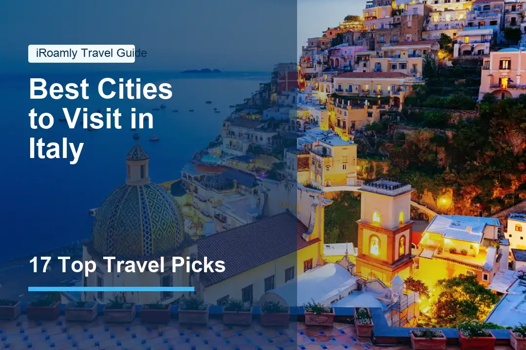 Best Cities to Visit in Italy: 17 Top Travel Picks Best Cities to Visit in Italy: 17 Top Travel Picks