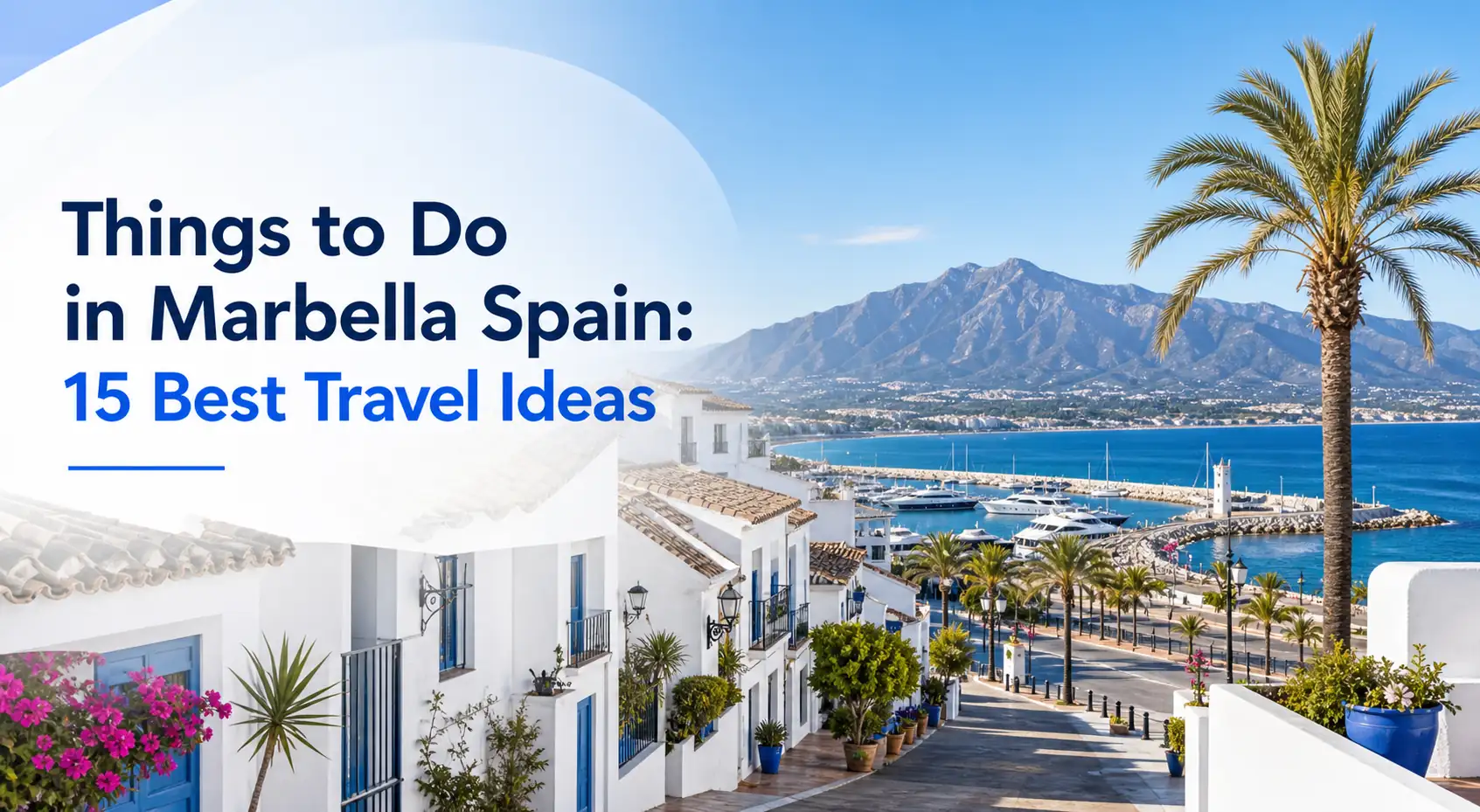 Things to Do in Marbella Spain 15 Best Travel Ideas cover with Marbella coastline and mountains Things to Do in Marbella Spain 15 Best Travel Ideas cover with Marbella coastline and mountains