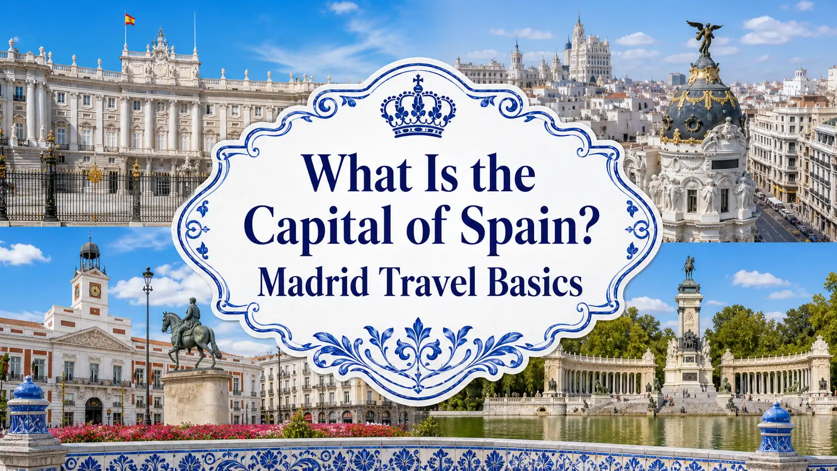 Was ist die Hauptstadt von Spanien? Titelbild für Madrid Reise-Grundlagen Was ist die Hauptstadt von Spanien? Titelbild für Madrid Reise-Grundlagen